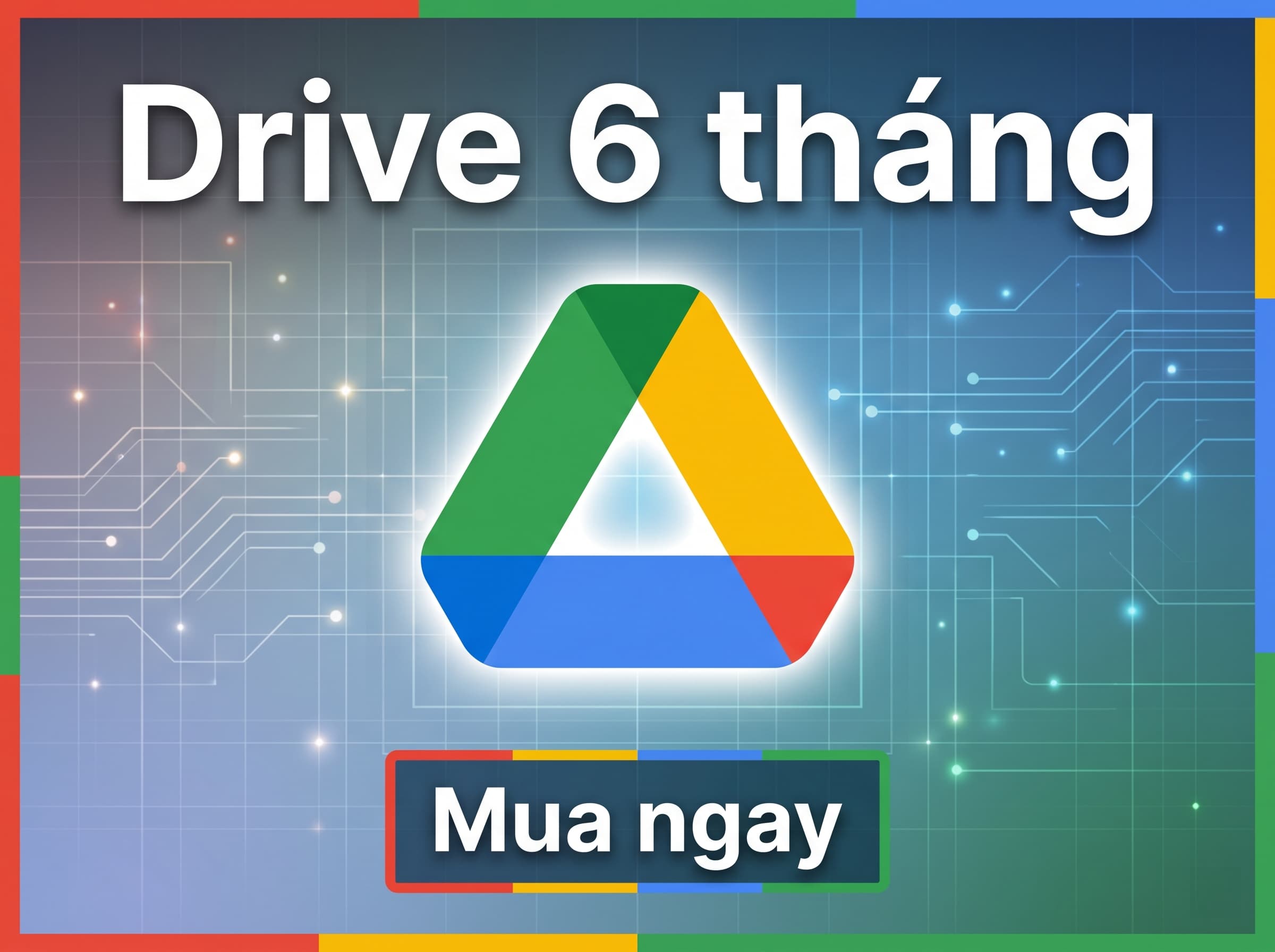 Nâng cấp dung lượng Google Drive 2TB (6 tháng)