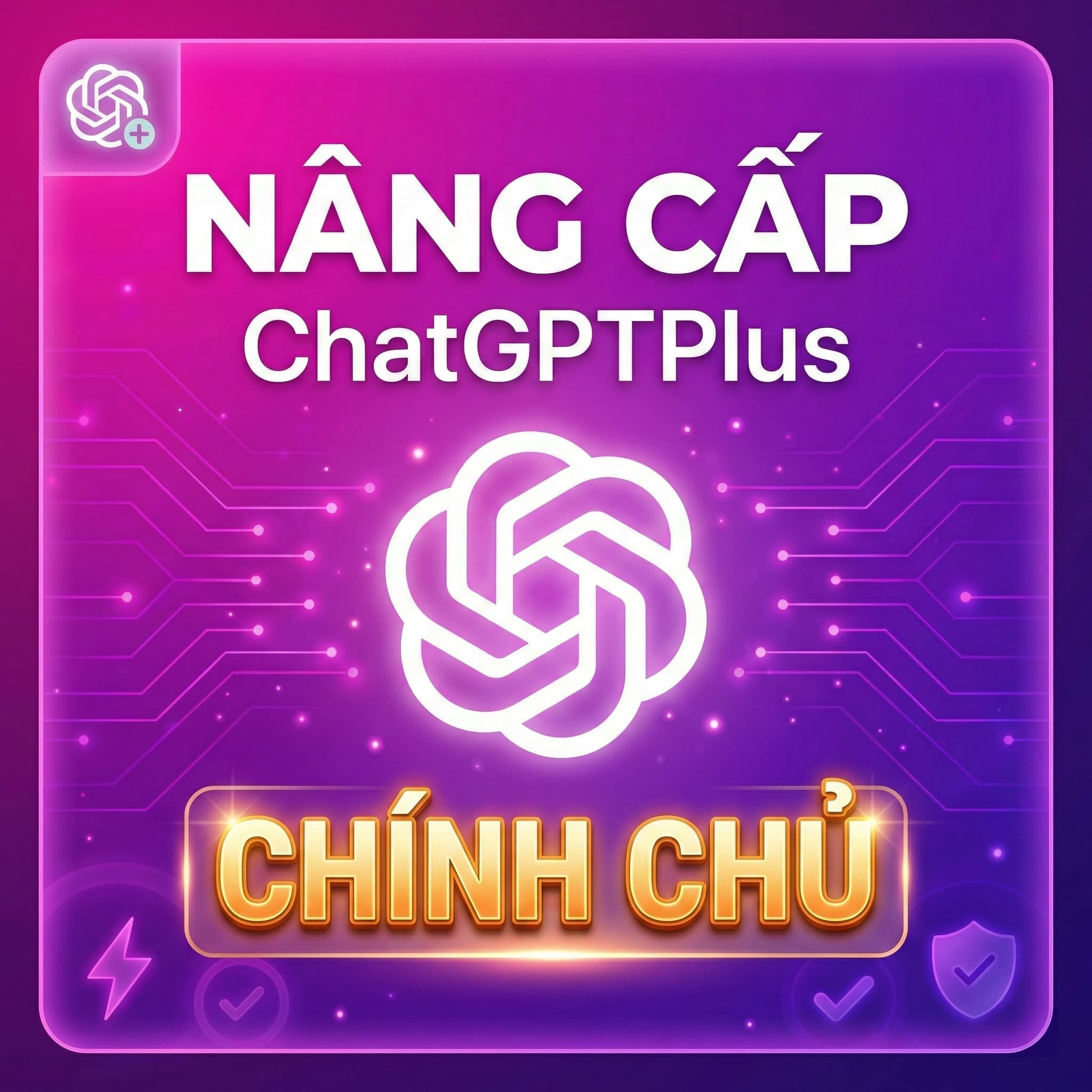 Nâng cấp ChatGPT chính chủ (Bảo hành FULL)