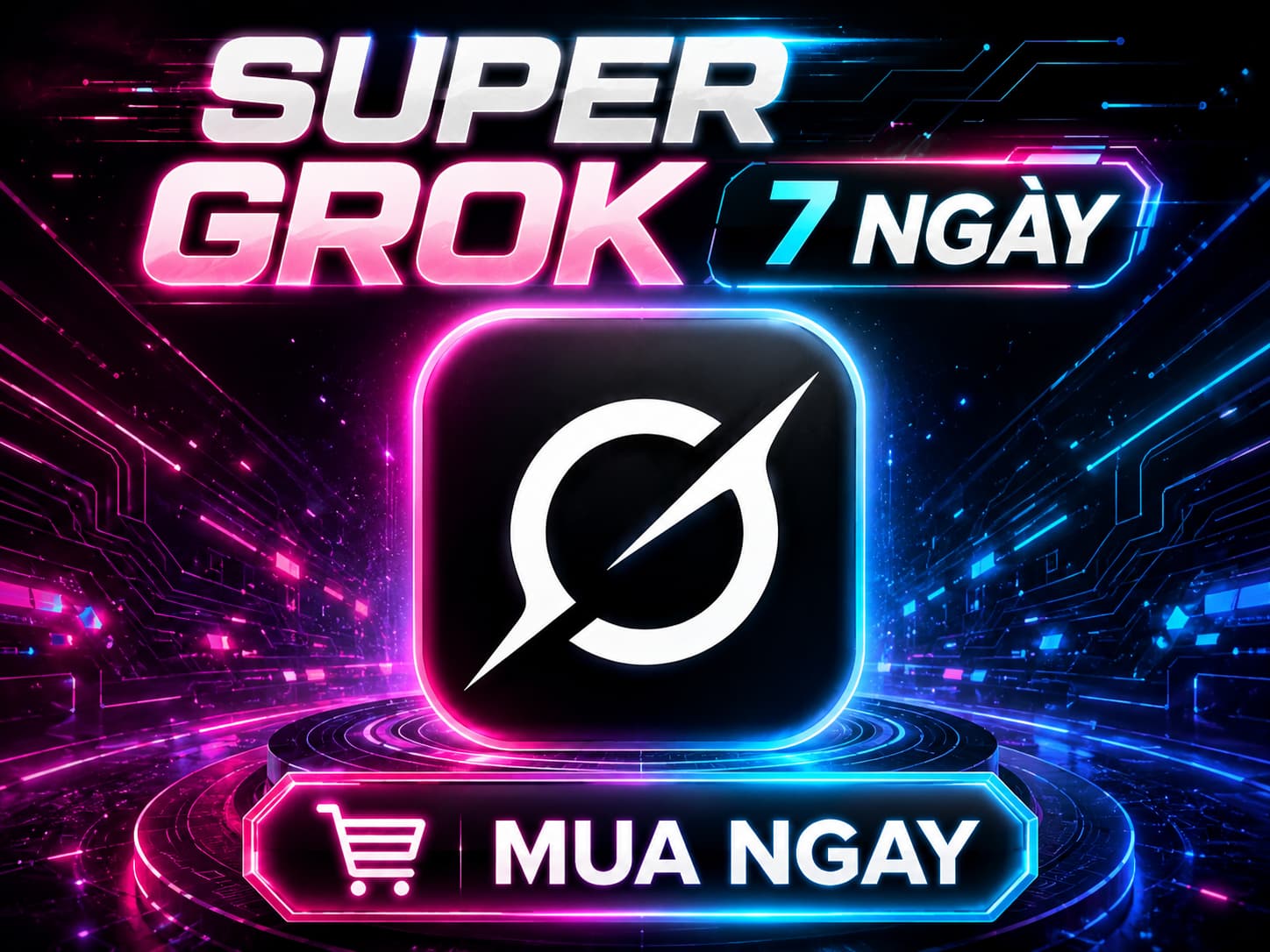 Super Grok 7 ngày dùng riêng