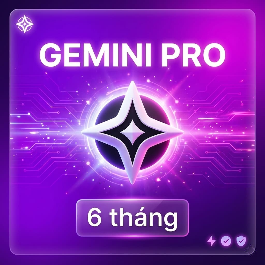 Gemini Pro 6 tháng (Nâng cấp chính chủ)